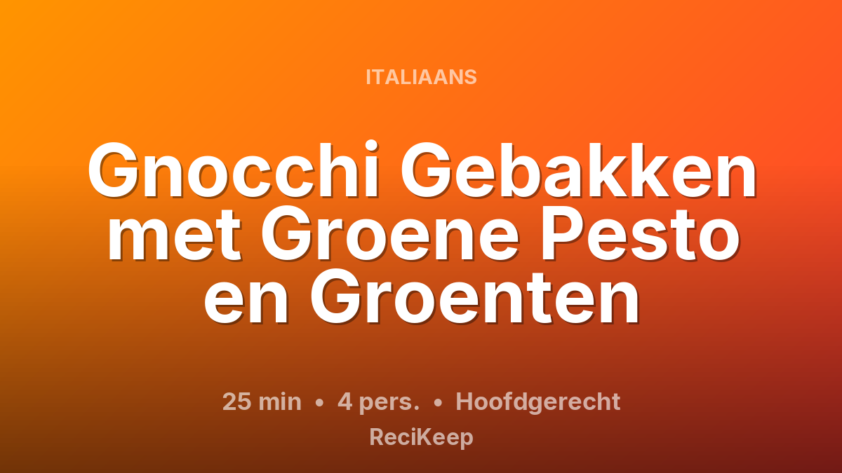 Receptkaart Gnocchi Gebakken met Groene Pesto en Groenten – Hoofdgerecht