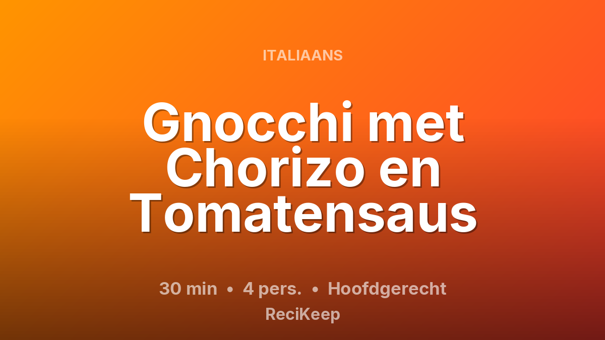 Receptkaart Gnocchi met Chorizo en Tomatensaus – Hoofdgerecht