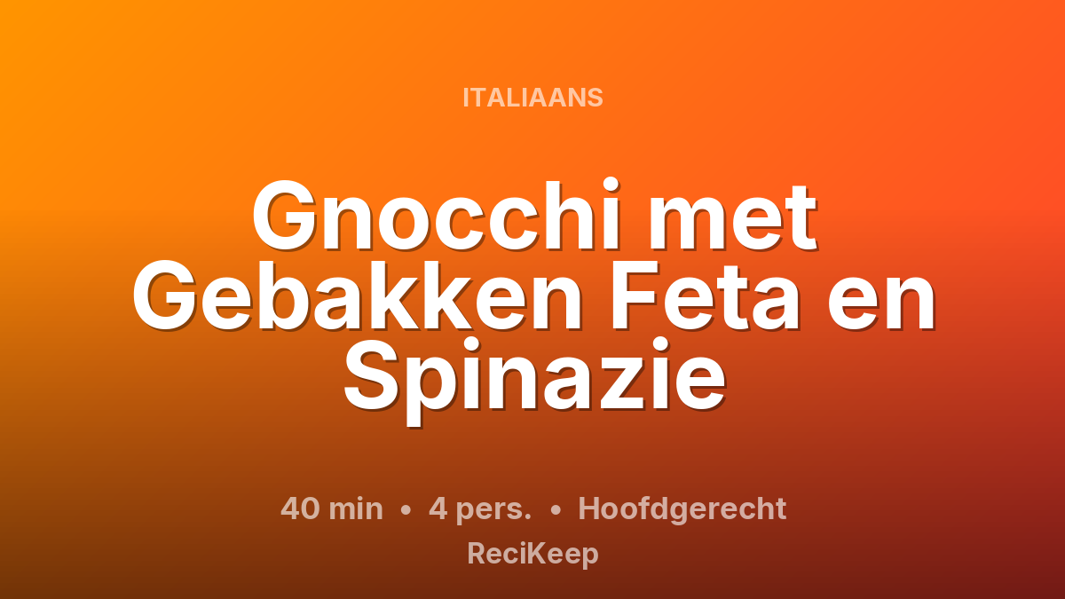 Receptkaart Gnocchi met Gebakken Feta en Spinazie – Hoofdgerecht