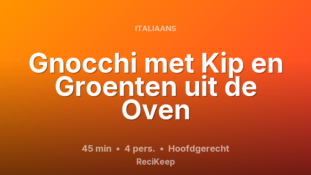 Receptkaart Gnocchi met Kip en Groenten uit de Oven – Hoofdgerecht