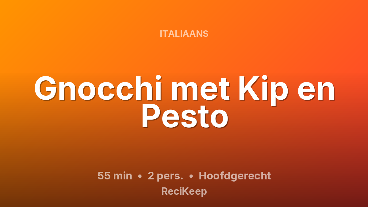 Receptkaart Gnocchi met Kip en Pesto – Hoofdgerecht