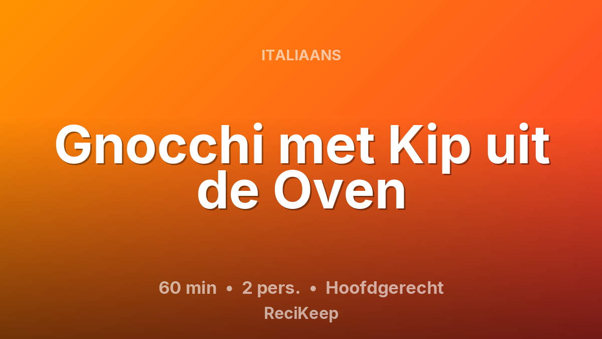 Receptkaart Gnocchi met Kip uit de Oven – Hoofdgerecht