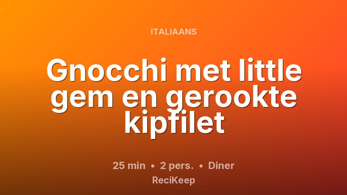Receptkaart Gnocchi met little gem en gerookte kipfilet – Diner