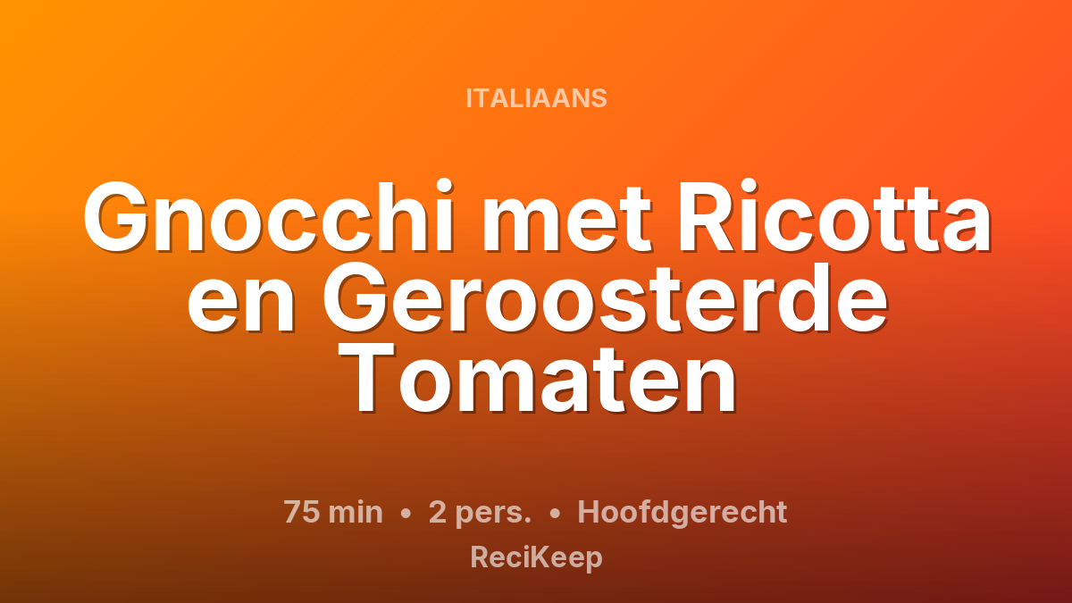 Receptkaart Gnocchi met Ricotta en Geroosterde Tomaten – Hoofdgerecht