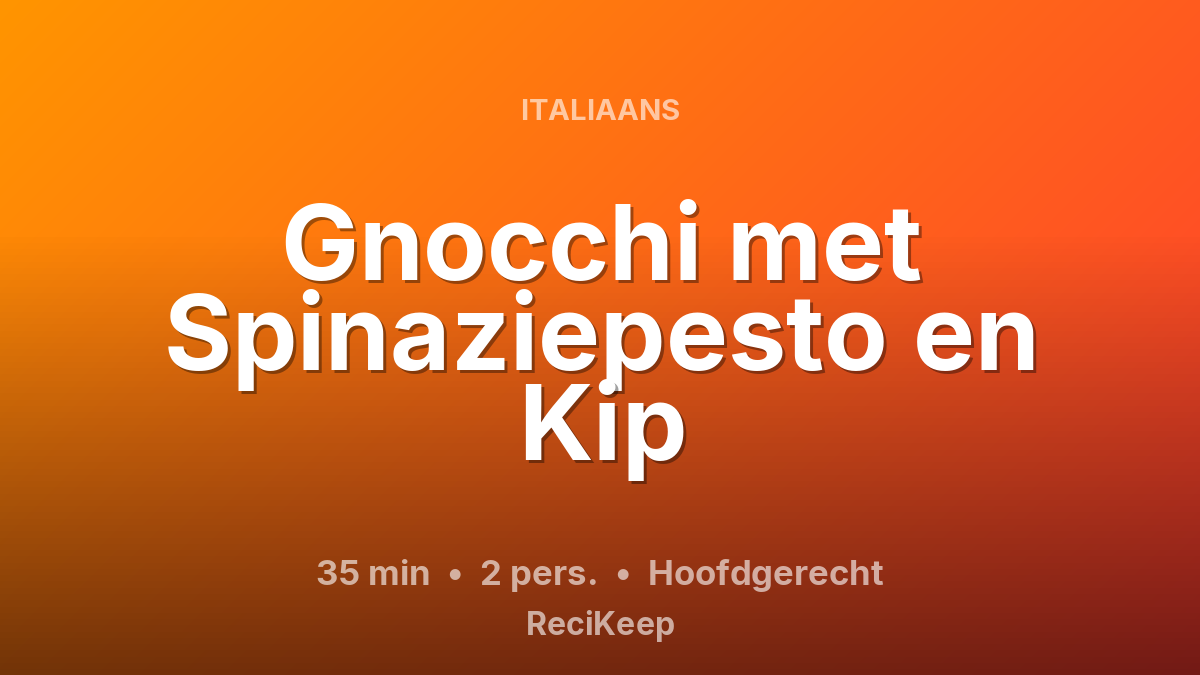 Receptkaart Gnocchi met Spinaziepesto en Kip – Hoofdgerecht