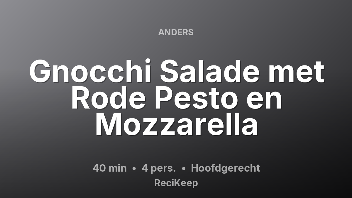 Receptkaart Gnocchi Salade met Rode Pesto en Mozzarella – Hoofdgerecht