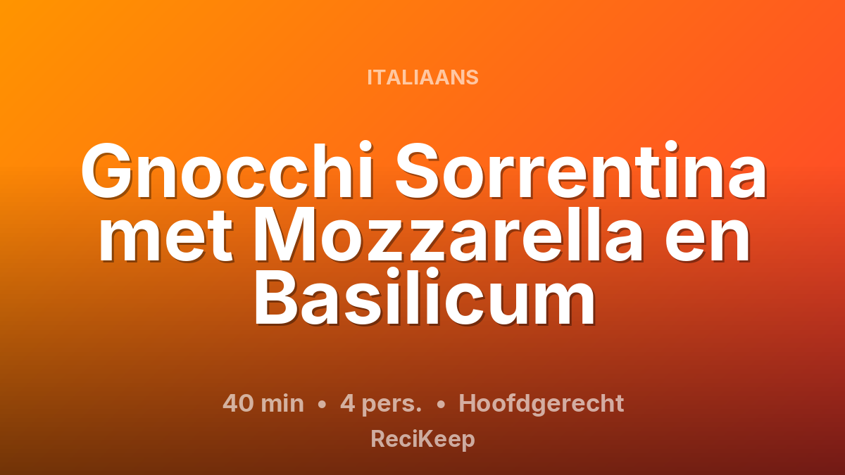 Receptkaart Gnocchi Sorrentina met Mozzarella en Basilicum – Hoofdgerecht