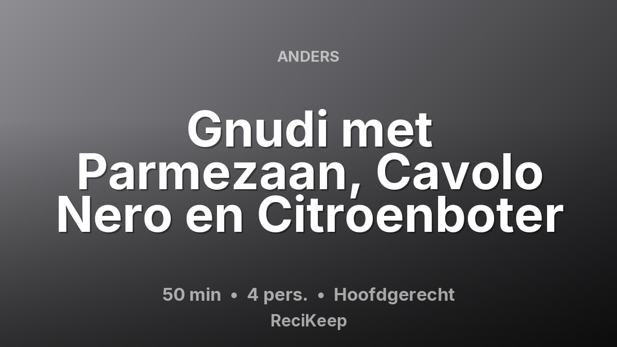 Receptkaart Gnudi met Parmezaan, Cavolo Nero en Citroenboter – Hoofdgerecht