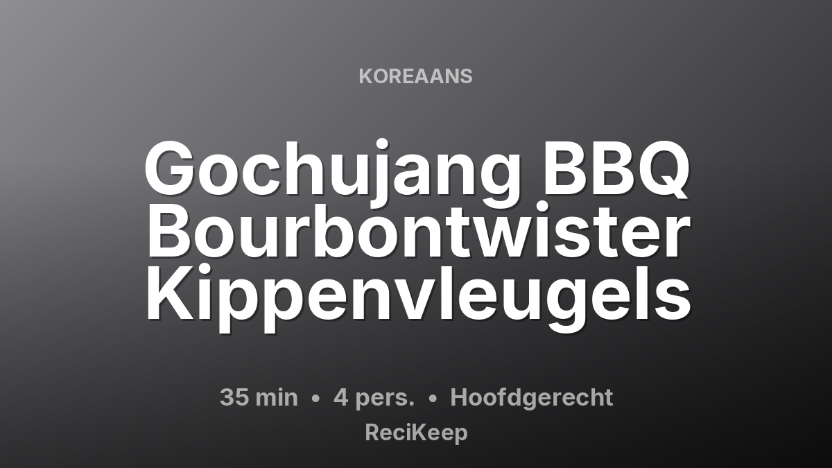 Receptkaart Gochujang BBQ Bourbontwister Kippenvleugels – Hoofdgerecht