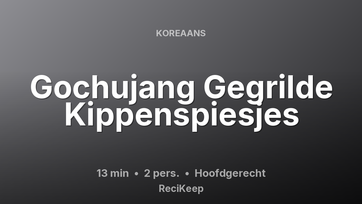 Receptkaart Gochujang Gegrilde Kippenspiesjes – Hoofdgerecht