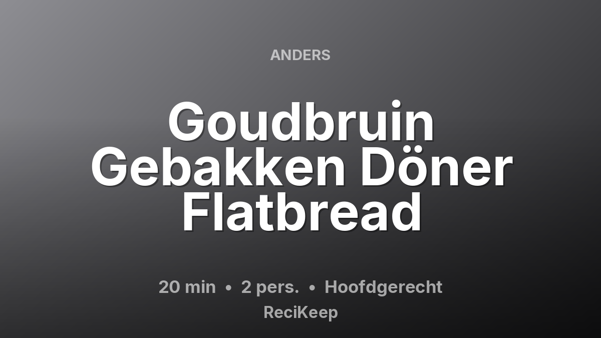 Receptkaart Goudbruin Gebakken Döner Flatbread – Hoofdgerecht
