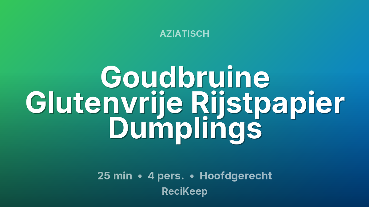 Receptkaart Goudbruine Glutenvrije Rijstpapier Dumplings – Hoofdgerecht