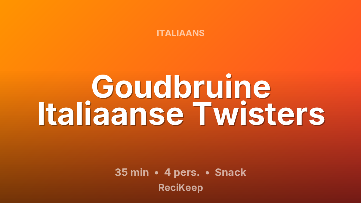 Receptkaart Goudbruine Italiaanse Twisters – Snack