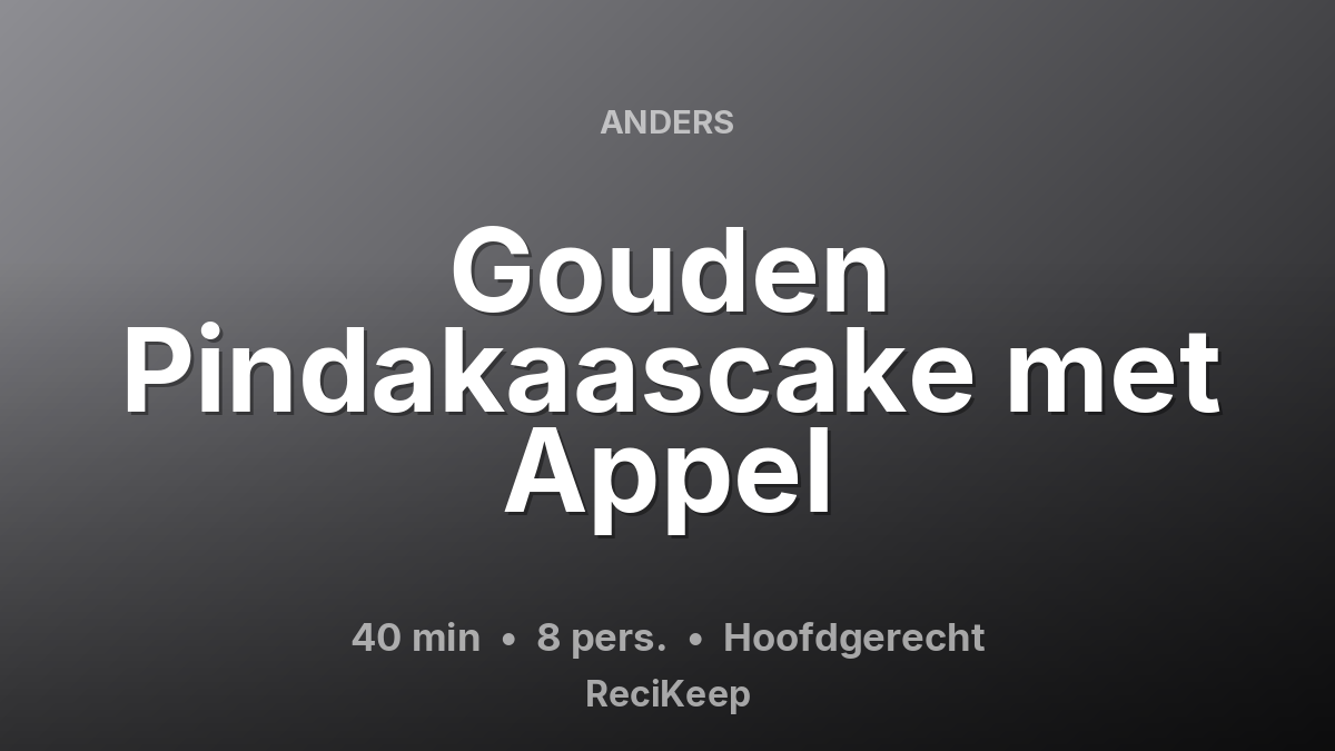 Receptkaart Gouden Pindakaascake met Appel – Hoofdgerecht