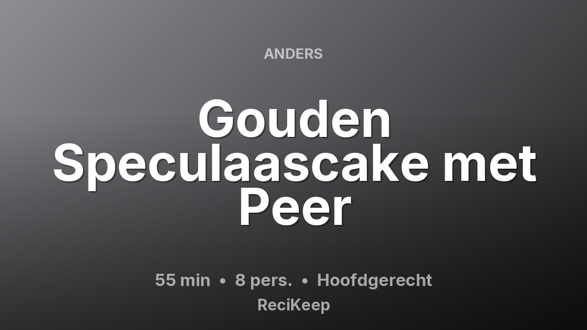 Receptkaart Gouden Speculaascake met Peer – Hoofdgerecht