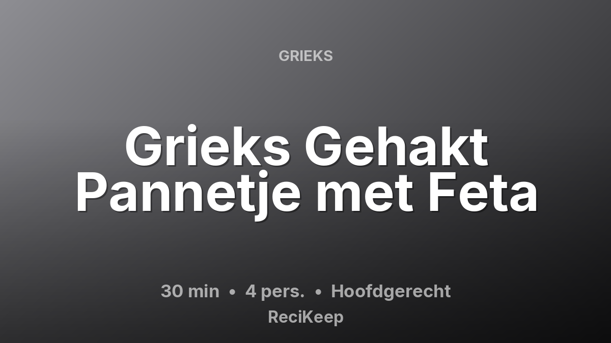 Receptkaart Grieks Gehakt Pannetje met Feta – Hoofdgerecht