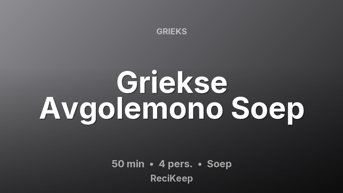 Receptkaart Griekse Avgolemono Soep – Soep