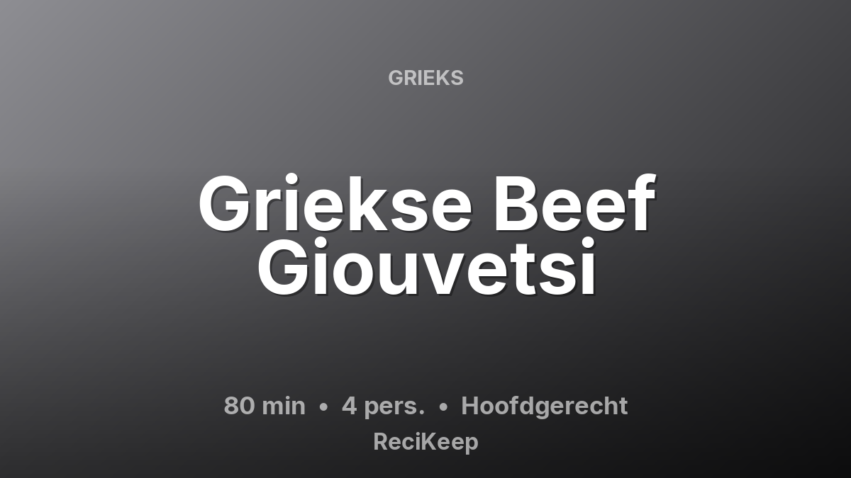 Receptkaart Griekse Beef Giouvetsi – Hoofdgerecht