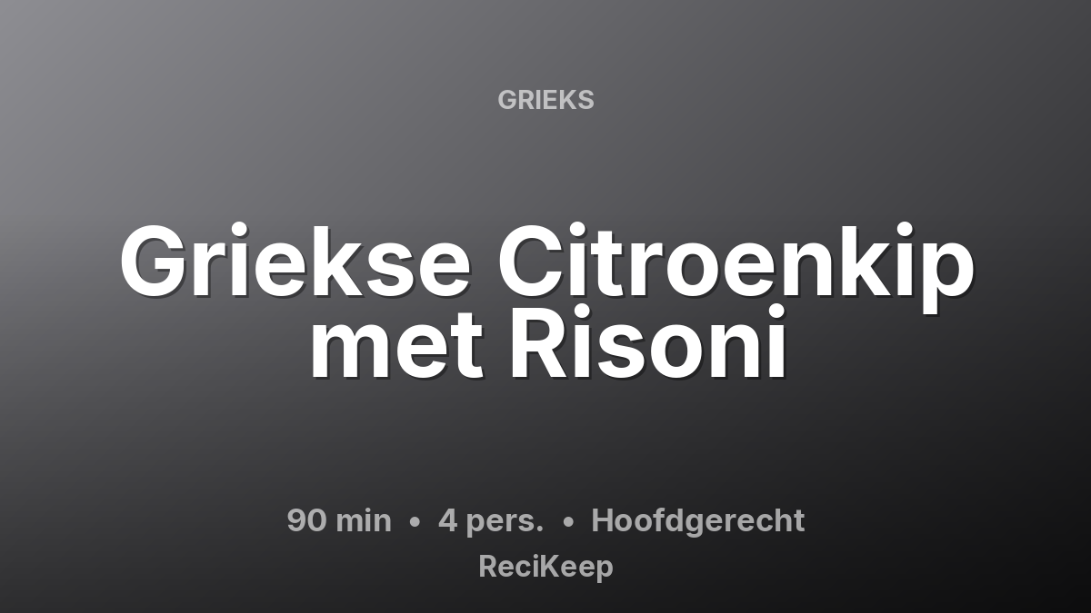 Receptkaart Griekse Citroenkip met Risoni – Hoofdgerecht