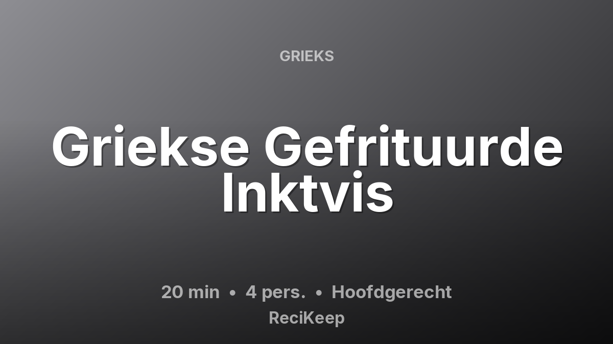 Receptkaart Griekse Gefrituurde Inktvis – Hoofdgerecht