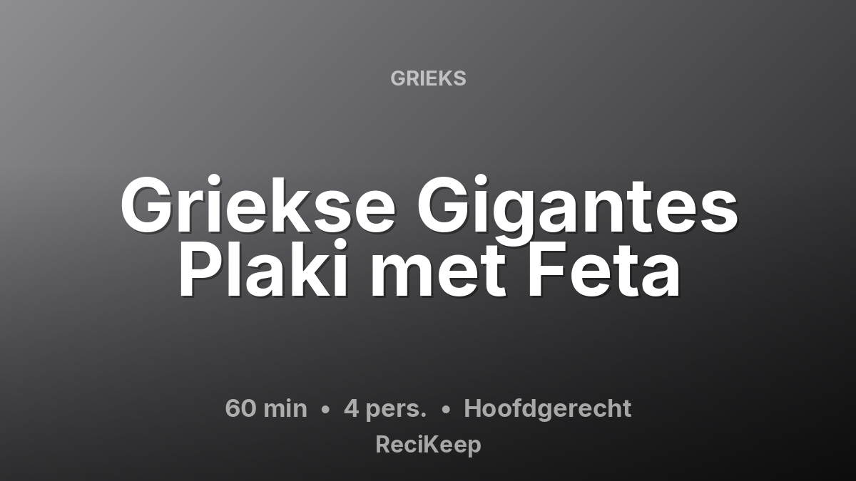 Receptkaart Griekse Gigantes Plaki met Feta – Hoofdgerecht
