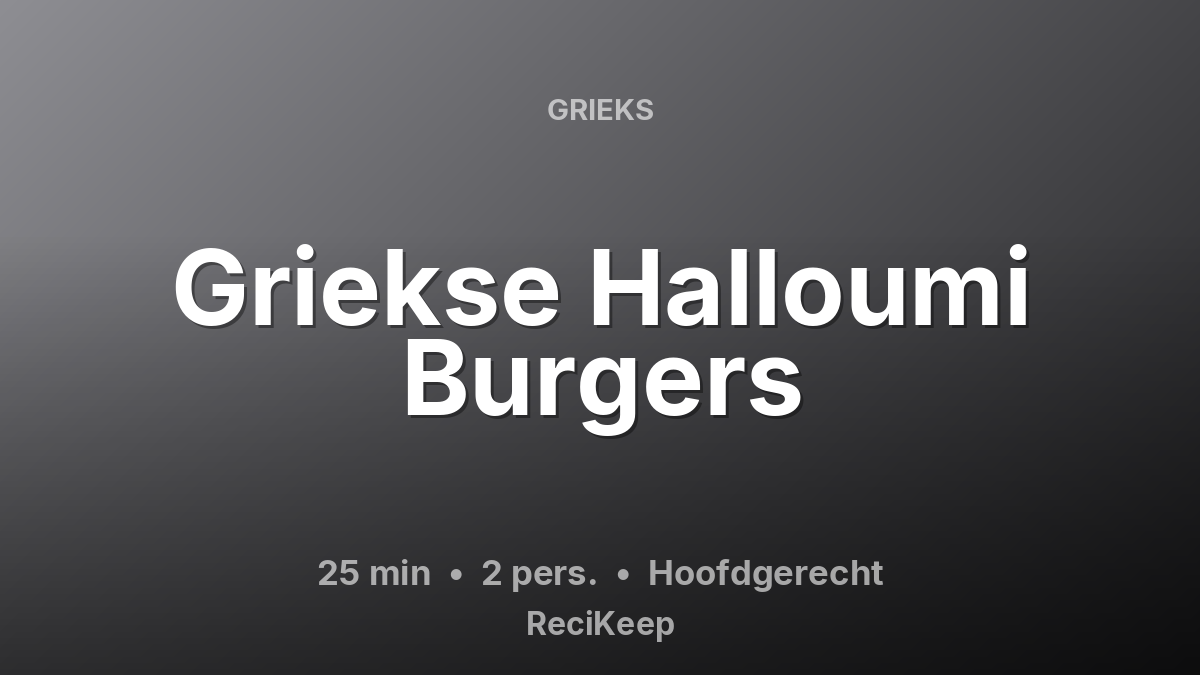 Receptkaart Griekse Halloumi Burgers – Hoofdgerecht