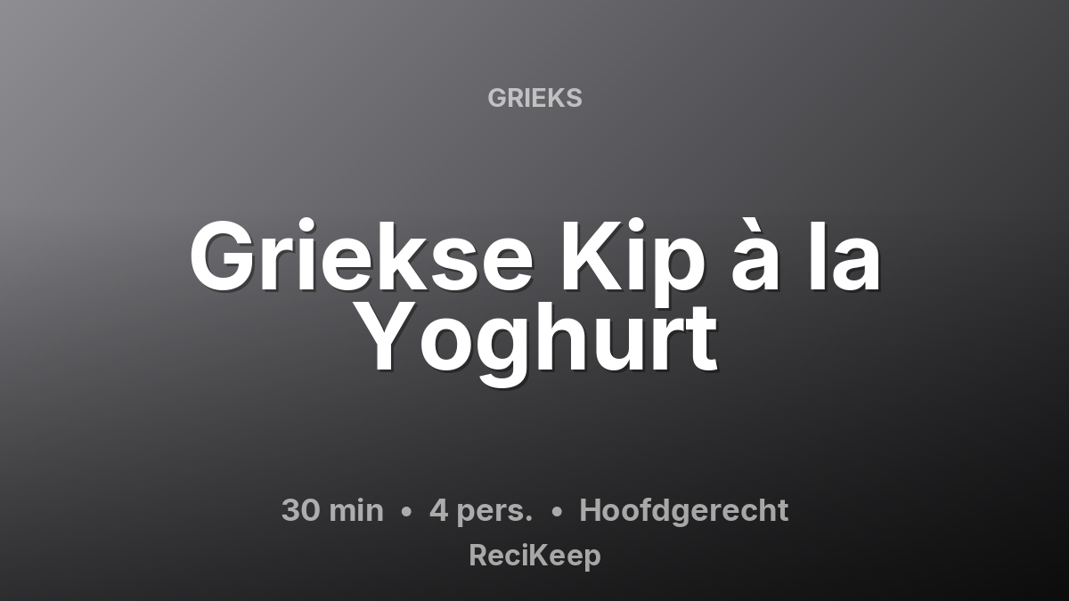 Receptkaart Griekse Kip à la Yoghurt – Hoofdgerecht