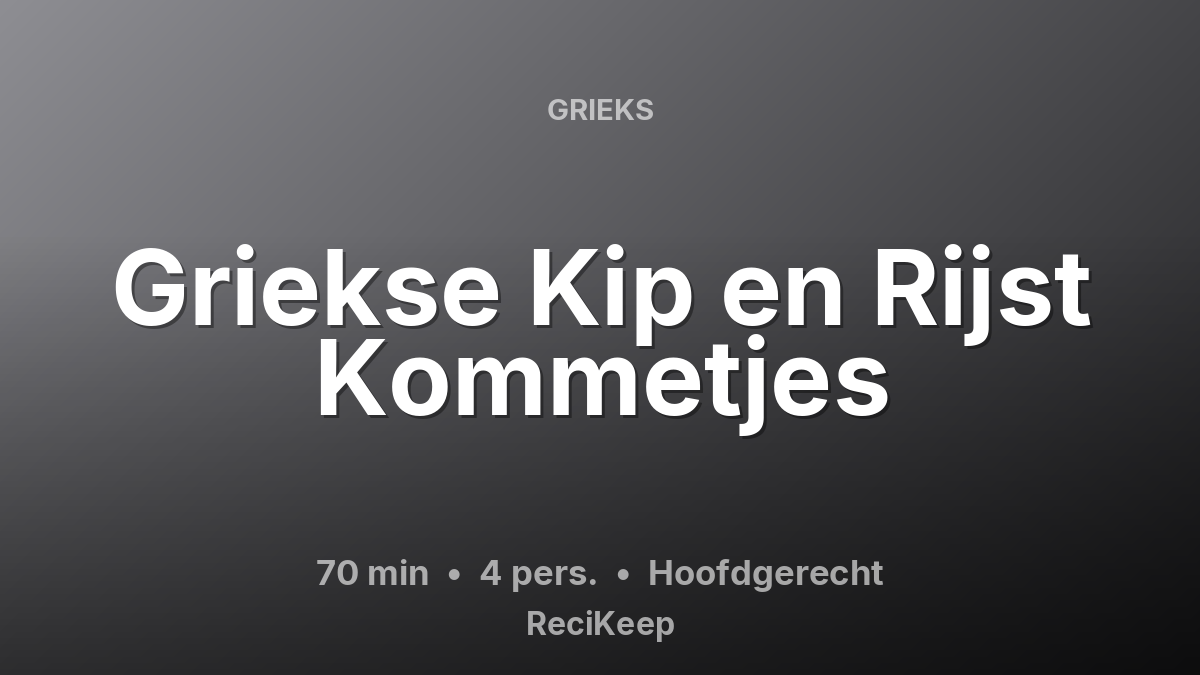 Receptkaart Griekse Kip en Rijst Kommetjes – Hoofdgerecht