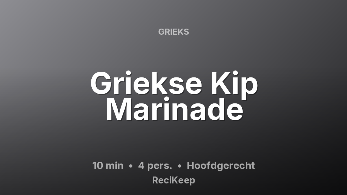 Receptkaart Griekse Kip Marinade – Hoofdgerecht
