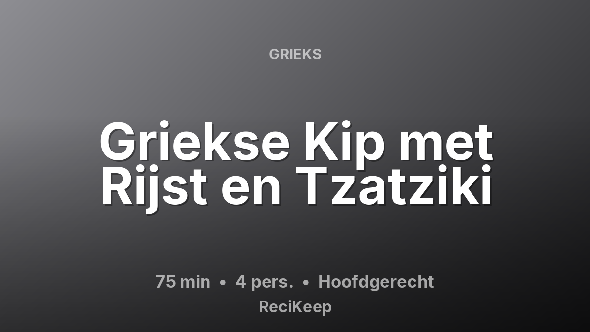 Receptkaart Griekse Kip met Rijst en Tzatziki – Hoofdgerecht