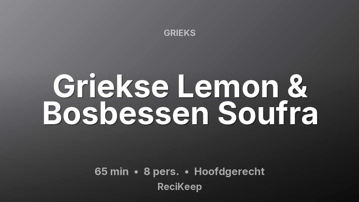 Receptkaart Griekse Lemon & Bosbessen Soufra – Hoofdgerecht