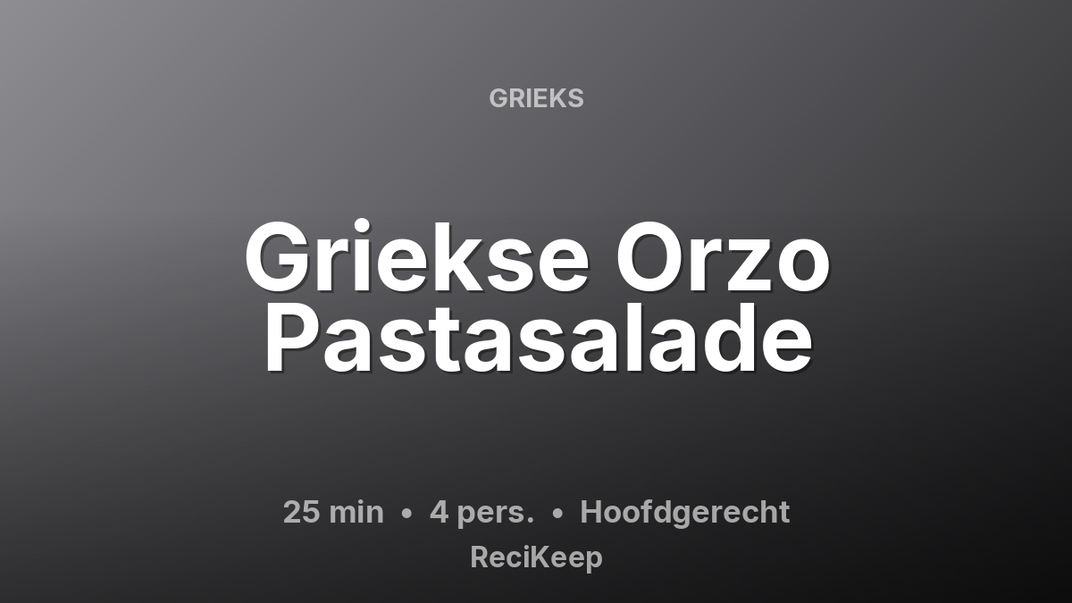 Receptkaart Griekse Orzo Pastasalade – Hoofdgerecht