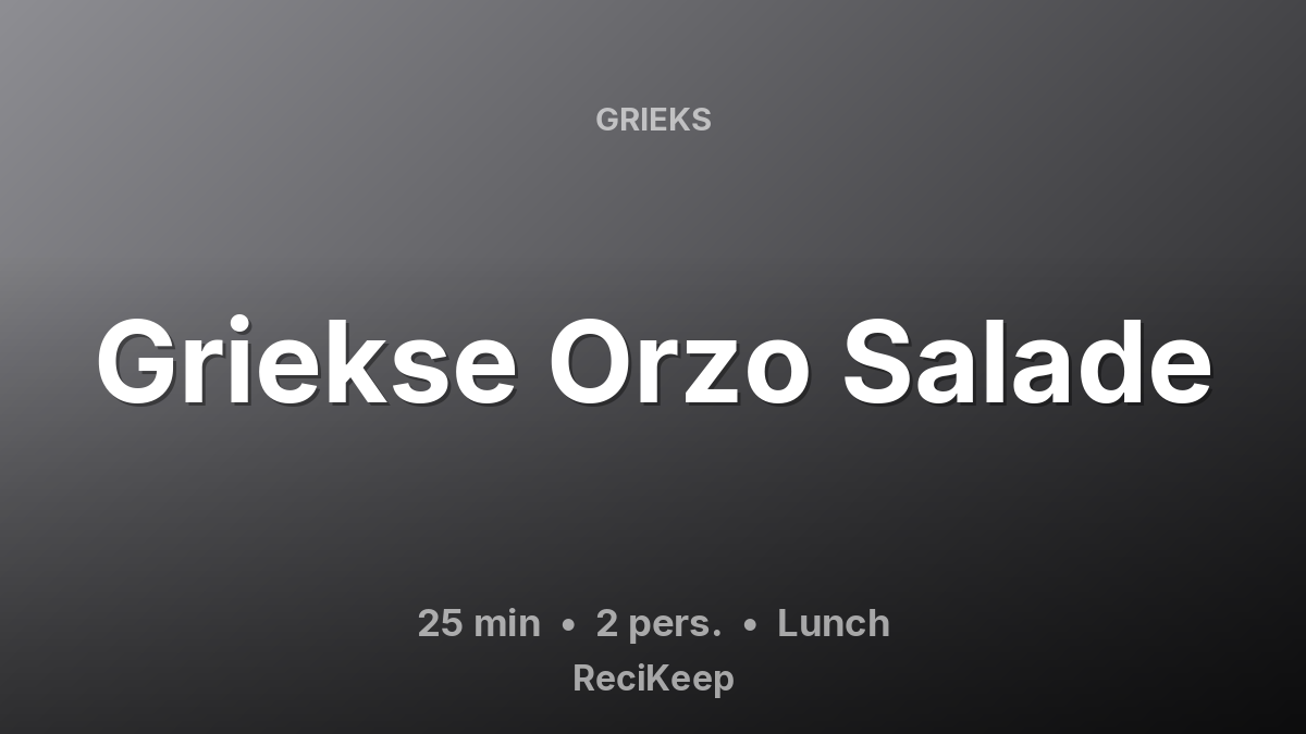 Receptkaart Griekse Orzo Salade – Lunch