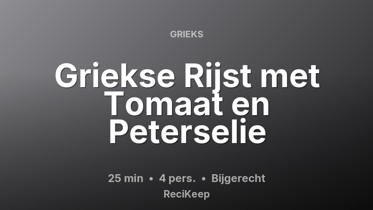Receptkaart Griekse Rijst met Tomaat en Peterselie – Bijgerecht