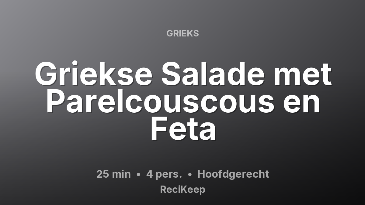 Receptkaart Griekse Salade met Parelcouscous en Feta – Hoofdgerecht