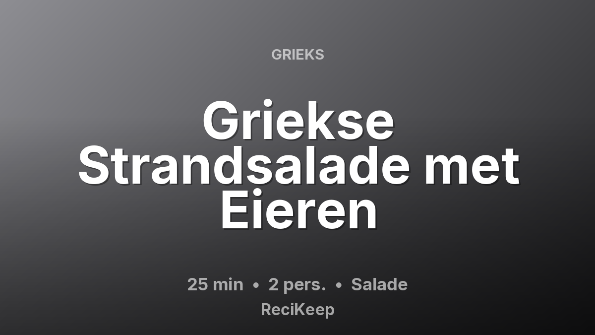 Receptkaart Griekse Strandsalade met Eieren – Salade