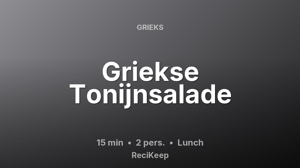 Receptkaart Griekse Tonijnsalade – Lunch