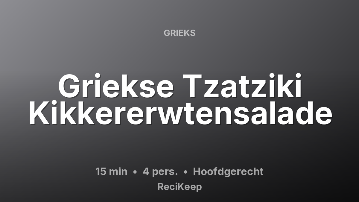 Receptkaart Griekse Tzatziki Kikkererwtensalade – Hoofdgerecht