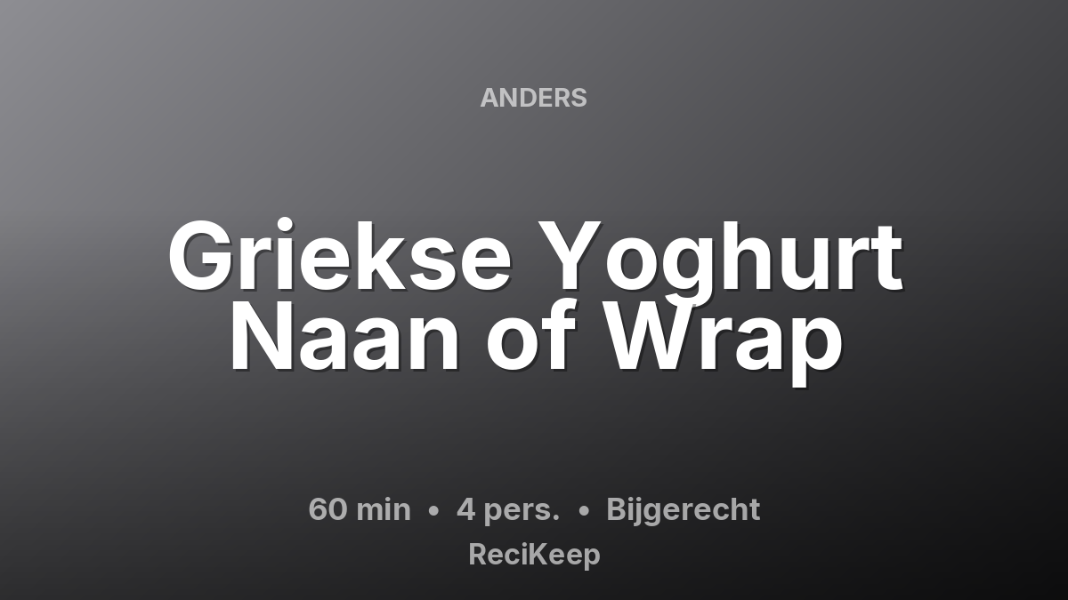 Receptkaart Griekse Yoghurt Naan of Wrap – Bijgerecht