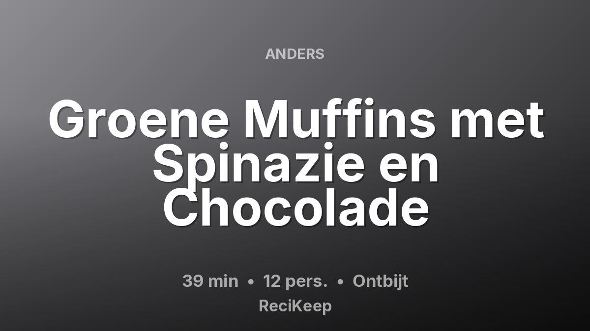 Receptkaart Groene Muffins met Spinazie en Chocolade – Ontbijt