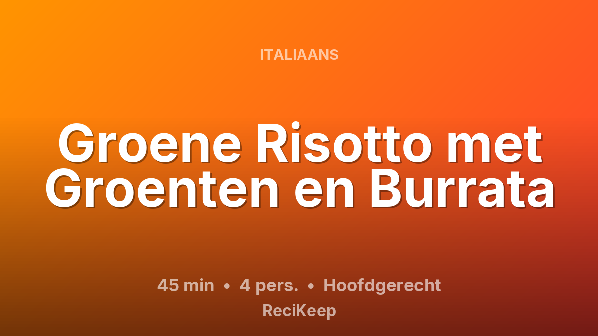 Receptkaart Groene Risotto met Groenten en Burrata – Hoofdgerecht