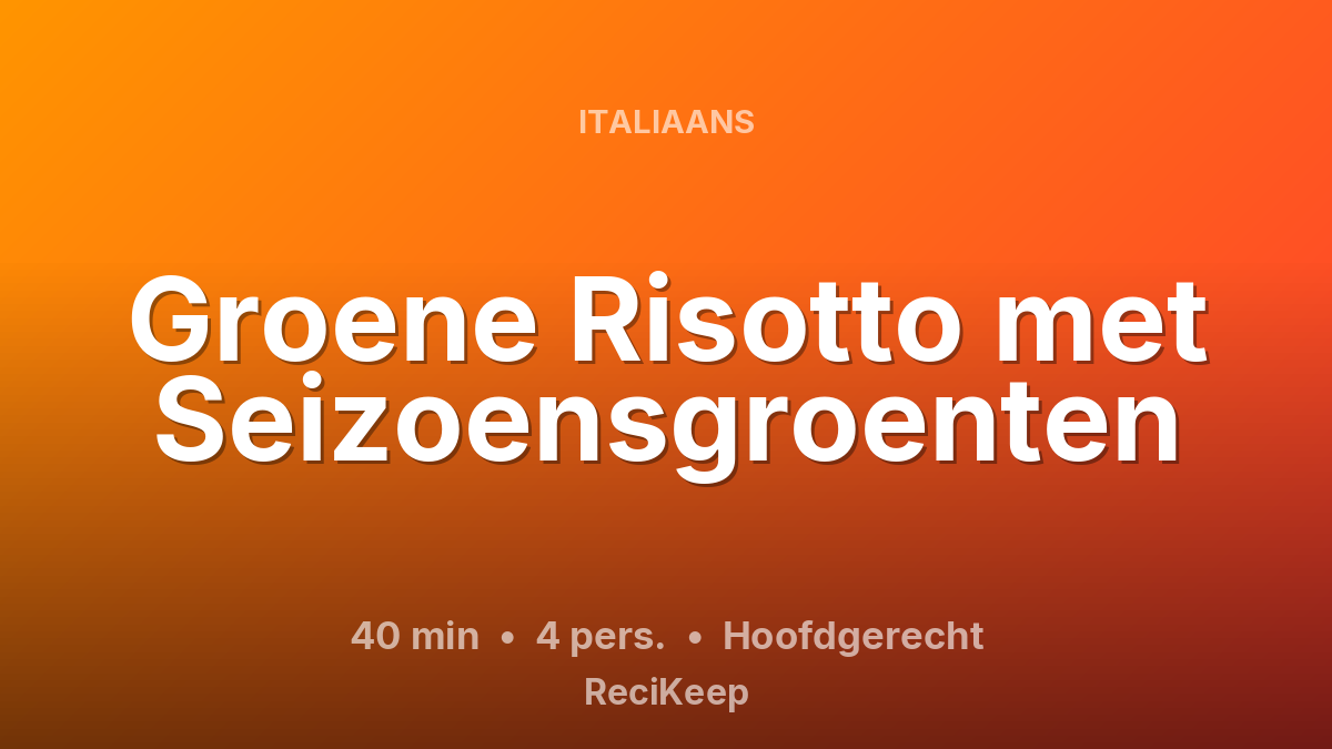 Receptkaart Groene Risotto met Seizoensgroenten – Hoofdgerecht