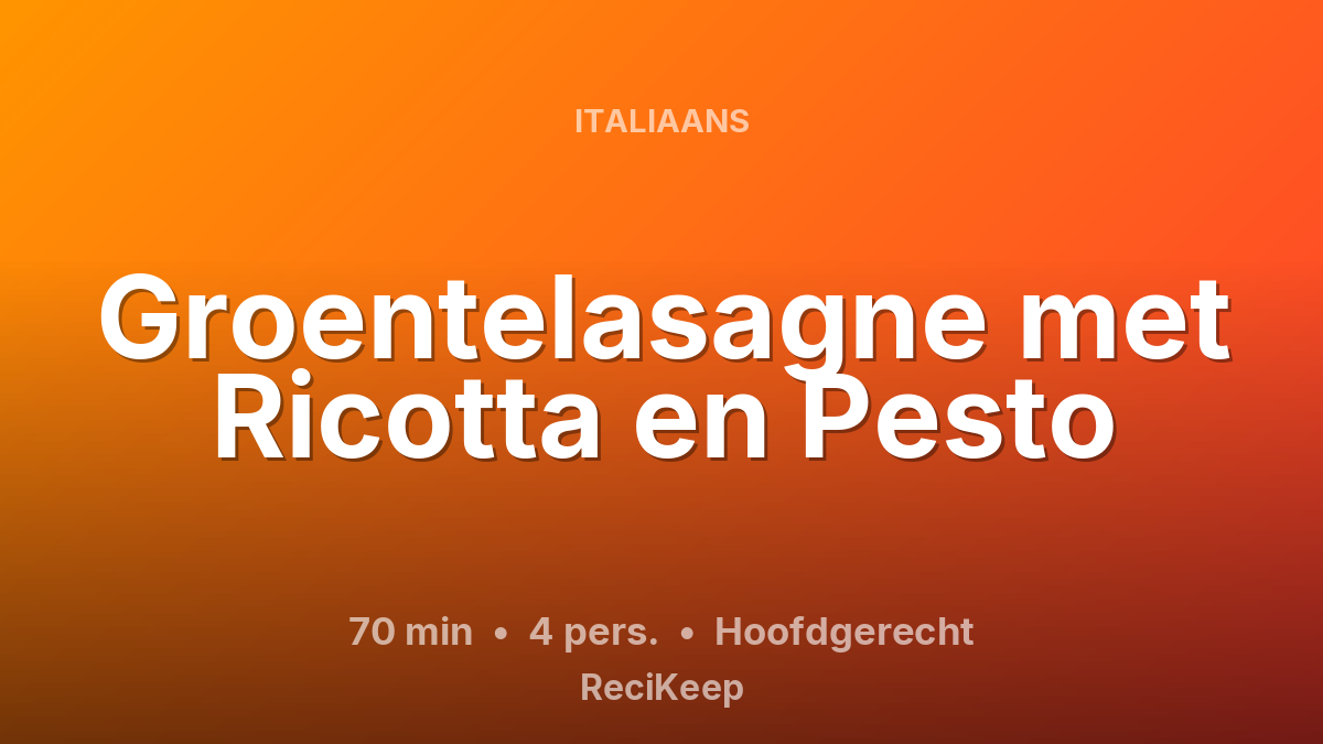 Receptkaart Groentelasagne met Ricotta en Pesto – Hoofdgerecht
