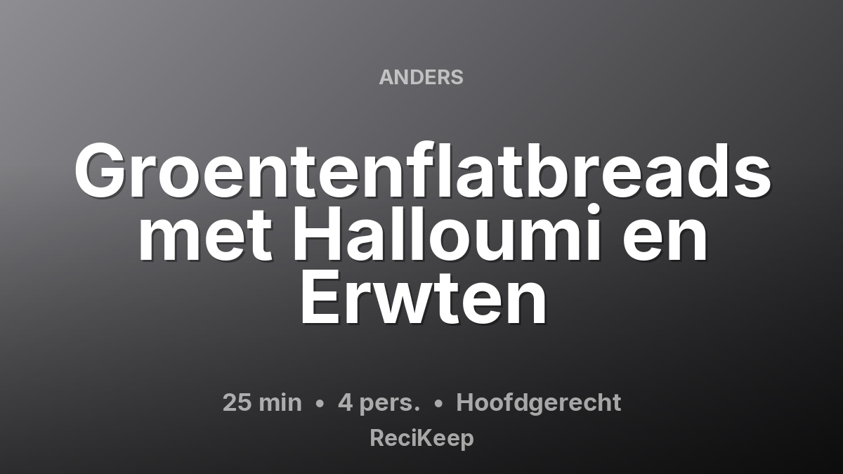 Receptkaart Groentenflatbreads met Halloumi en Erwten – Hoofdgerecht