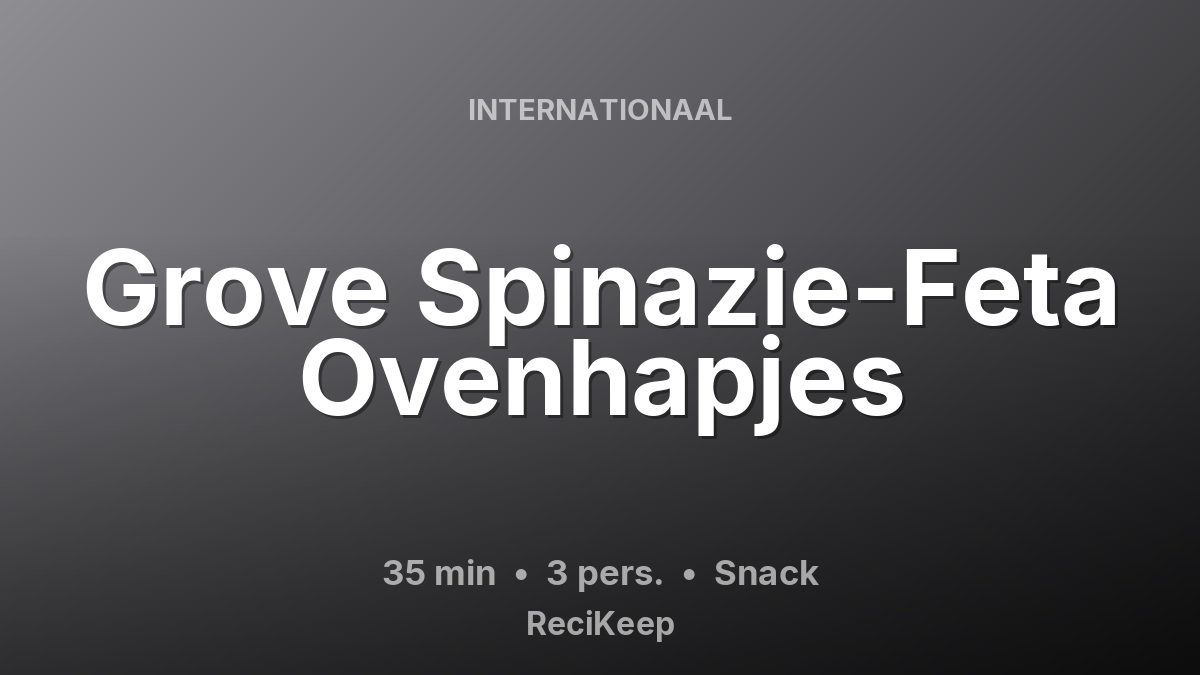 Receptkaart Grove Spinazie-Feta Ovenhapjes – Snack