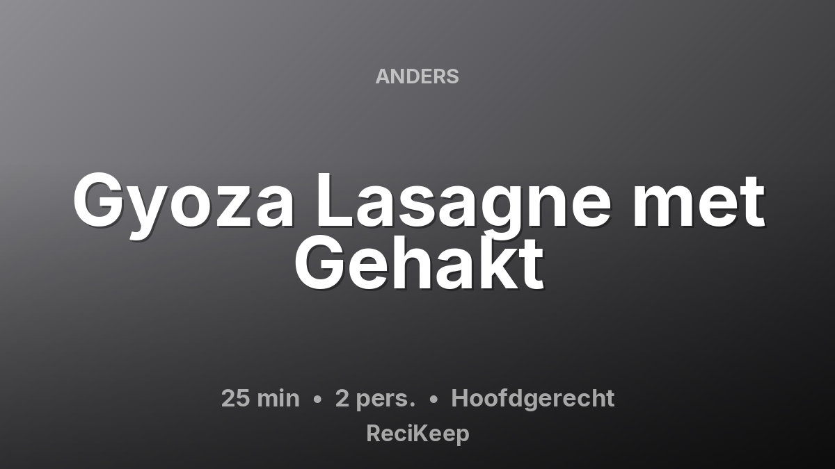 Receptkaart Gyoza Lasagne met Gehakt – Hoofdgerecht