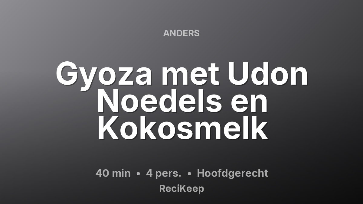 Receptkaart Gyoza met Udon Noedels en Kokosmelk – Hoofdgerecht