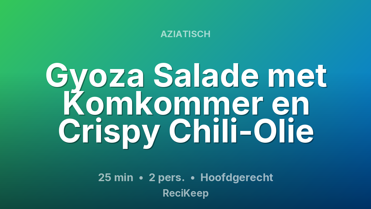 Receptkaart Gyoza Salade met Komkommer en Crispy Chili-Olie – Hoofdgerecht