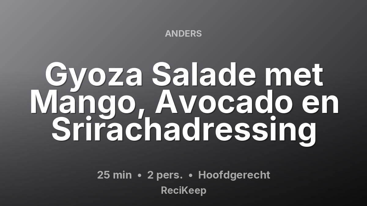 Receptkaart Gyoza Salade met Mango, Avocado en Srirachadressing – Hoofdgerecht