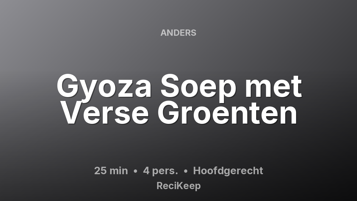 Receptkaart Gyoza Soep met Verse Groenten – Hoofdgerecht